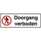 Verbodsbord - Doorgang verboden - Hard